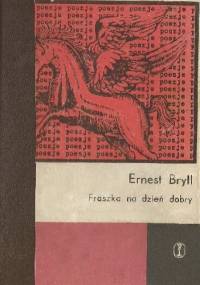Fraszka na dzień dobry - Ernest Bryll