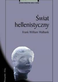 Świat hellenistyczny - Frank William Walbank