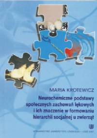 Neurochemiczne podstawy społecznych zachowań i ich znaczenie w formowaniu hierarchii socjalnej u zwierząt - Maria Krotewicz