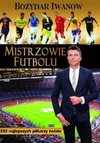Mistrzowie futbolu - Bożydar Iwanow