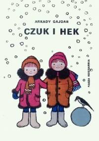 Czuk i Hek - Arkady Gajdar