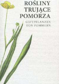 Rośliny trujące Pomorza - Mikołaj Radomski, Georg Gotthilf Jacob Homann