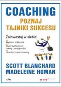 Coaching. Poznaj tajniki sukcesu - Scott Blanchard, Madeleine Homan