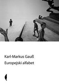 Europejski alfabet - Karl-Markus Gauß