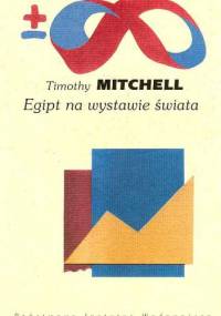 Egipt na wystawie świata - Timothy Mitchell