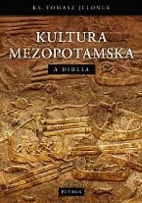 Kultura Mezopotamska a Biblia - Tomasz Jelonek