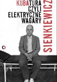 Kubatura, czyli elektryczne wagary - Kuba Sienkiewicz