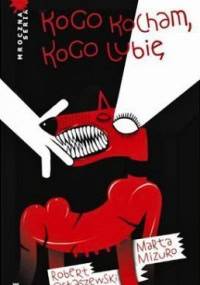 Kogo kocham, kogo lubię - Robert Ostaszewski, Marta Mizuro