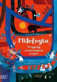 Mitologia. Przygody słowiańskich bogów - Melania Kapelusz