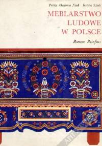 Meblarstwo ludowe w Polsce - Roman Reinfuss