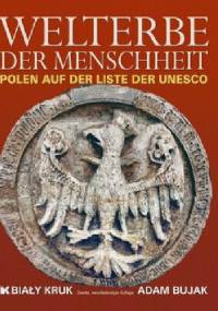 Światowe Dziedzictwo. Polska na liście Unesco