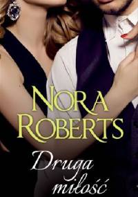Druga miłość - Nora Roberts