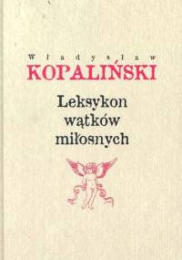Leksykon wątków miłosnych - Władysław Kopaliński