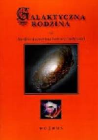 Galaktyczna Rodzina czyli bardzo starożytna historia ludzkości - Wojciech Musiał