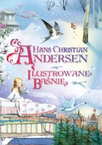 Ilustrowane baśnie - Hans Christian Andersen