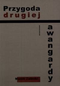 Przygoda drugiej awangardy - Marek Zaleski
