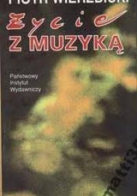 Życie z muzyką - Piotr Wierzbicki