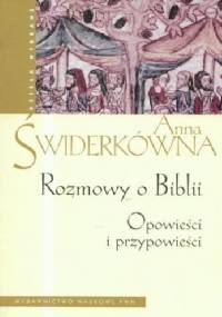 Rozmowy o Biblii. Opowieści i przypowieści - Anna Świderkówna