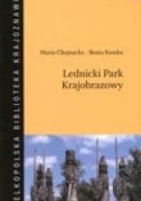 Lednicki Park Krajobrazowy - Beata Raszka, Maria Chojnacka