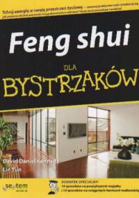 Feng shui dla bystrzaków - Daniel David Kennedy, Lin Yun