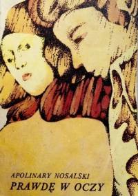 Prawdę w oczy. Powieść dla młodzieży - Apolinary Nosalski
