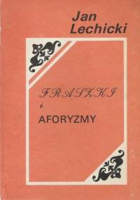 Fraszki i aforyzmy - Jan Lechicki