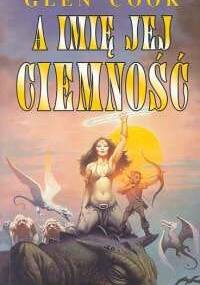 A imię jej ciemność - Glen Charles Cook