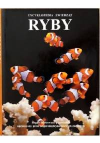 Encyklopedia zwierząt. Ryby - praca zbiorowa