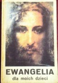 Ewangelia dla moich dzieci - Henri Daniel-Rops