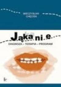Jąkanie. Diagnoza-terapia-program - Mieczysław Chęcik