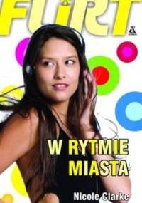 Flirt. W rytmie miasta - Nicole Clarke