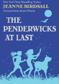 The Penderwicks at Last - Jeanne Birdsall