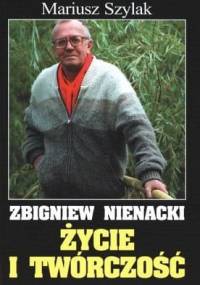 Zbigniew Nienacki. Życie i twórczość - Mariusz Szylak