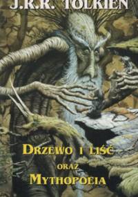 Drzewo i liść oraz Mythopoeia - J. R. R. Tolkien