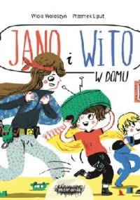 JANO I WITO. W DOMU - Wiola Wołoszyn