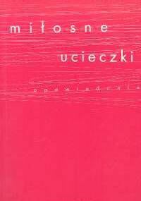 Miłosne ucieczki - Bernhard Schlink
