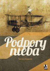 Podpory nieba - Tomasz Kopecki