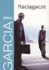 Naciągacze - Eric Garcia