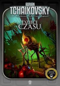 Dzieci czasu - Adrian Tchaikovsky
