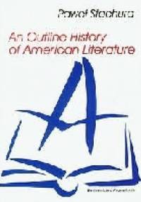 An Outline History of American Literature - Paweł Stachura