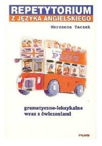 Repetytorium języka angielskiego gramatyczno-leksykalne wraz z ćwiczeniami - Marzanna Taczek