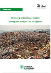 Recykling organiczny odpadów biodegradowalnych - to się opłaca! - Ziętek Natalia