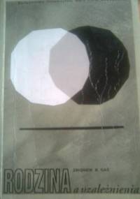 Rodzina a uzależnienia - Zbigniew Bronisław Gaś