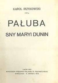 Pałuba. Sny Marii Dunin - Karol Irzykowski