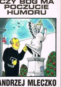 Czy Bóg ma poczucie humoru - Andrzej Mleczko