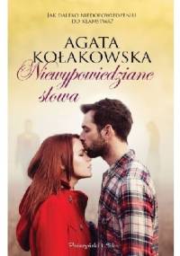 Niewypowiedziane słowa - Agata Kołakowska