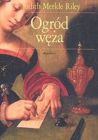 Ogród węża - Judith Merkle Riley