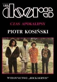 The Doors. Czas Apokalipsy - Piotr Kosiński