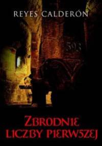 Zbrodnie liczby pierwszej - Reyes Calderón