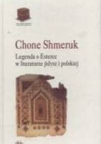 Legenda o Esterce w literaturze jidysz i polskiej - Chone Shmeruk